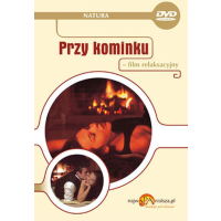 Przy kominku film relaksacyjny na DVD